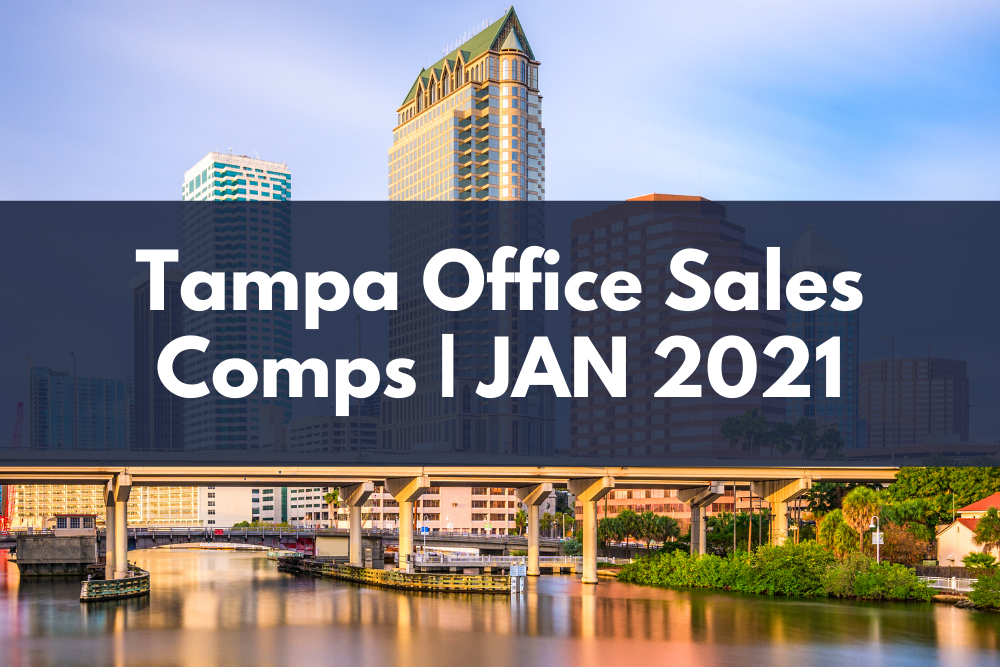 Tampa Office Sales Comps JAN 2021 by John Milsaps