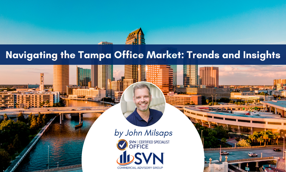 Navigating the Tampa Office Market: Trends and Insights